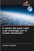 Il valore dei pasti caldi e gli svantaggi per le scuole elementari Il valore dei pasti caldi e gli svantaggi per le scuole elementari