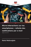 Micro-interactions sur les smartphones : refonte des notifications par e-mail Micro-interactions sur les smartphones : refonte des notifications par e-mail