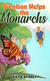 Gentian Helps the Monarchs Gentian Helps the Monarchs