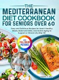 The Mediterranean Diet Cookbook for Seniors Over 60 The Mediterranean Diet Cookbook for Seniors Over 60