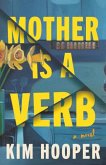 Mother Is a Verb