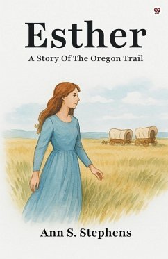 Cover Esther A Story Of The Oregon Trail