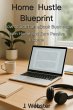Home Hustle Blueprint: How to Start an... - Bild 1