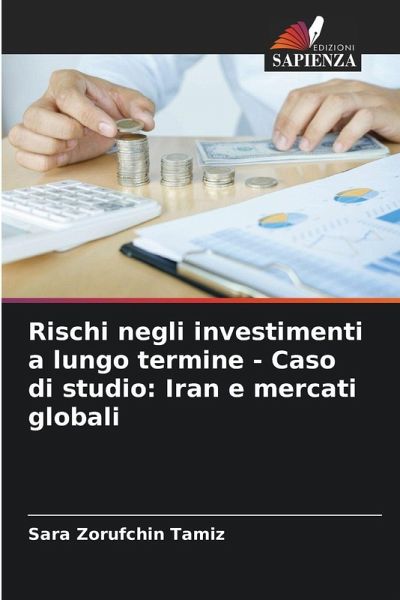 Rischi negli investimenti a lungo termine - Caso di studio: Iran e mercati globali