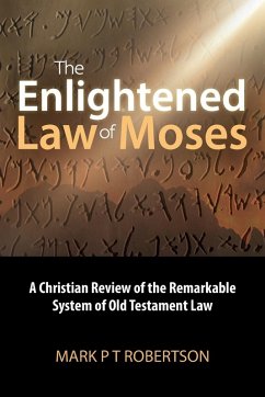 The Enlightened Law of Moses - Robertson, Mark P T
