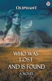 Who Was Lost And Is Found A Novel Who Was Lost And Is Found A Novel