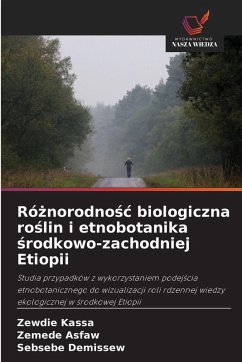 Cover Ró¿norodno¿¿ biologiczna ro¿lin i etnobotanika ¿rodkowo-zachodniej Etiopii