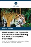 Mathematische Dynamik der Viremie-Behandlung bei HIV-1-infizierten Patienten Mathematische Dynamik der Viremie-Behandlung bei HIV-1-infizierten Patienten