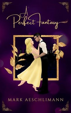 A Perfect Fantasy - Aeschlimann, Mark