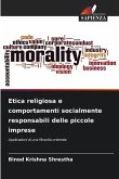 Etica religiosa e comportamenti socialmente responsabili delle piccole imprese Etica religiosa e comportamenti socialmente responsabili delle piccole imprese