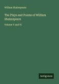 The Plays and Poems of William Shakespeare The Plays and Poems of William Shakespeare