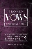 Broken Vows, Unbroken Men