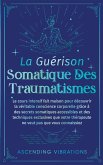 La Guérison Somatique des Traumatismes