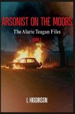 Arsonist on the Moors Arsonist on the Moors