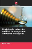 Revisão da extração: análise de drogas em amostras biológicas