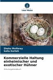 Kommerzielle Haltung einheimischer und exotischer Hühner Kommerzielle Haltung einheimischer und exotischer Hühner