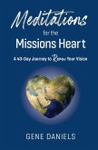 Meditations for the Missions Heart Meditations for the Missions Heart