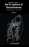 De la ruptura al florecimiento