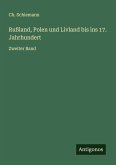 Rußland, Polen und Livland bis ins 17. Jahrhundert Rußland, Polen und Livland bis ins 17. Jahrhundert