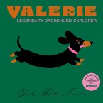 Valerie - The Legendary Dachshund Explorer