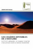 LES CHAÎNES INVISIBLES DE L'HISTOIRE
