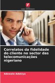 Correlatos da fidelidade do cliente no sector das telecomunicações nigeriano Correlatos da fidelidade do cliente no sector das telecomunicações nigeriano