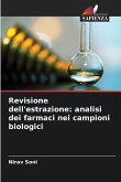 Revisione dell'estrazione: analisi dei farmaci nei campioni biologici Revisione dell'estrazione: analisi dei farmaci nei campioni biologici