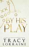 By His Play