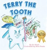 Terry the Tooth Terry the Tooth