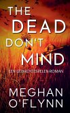 The Dead Don't Mind The Dead Don't Mind