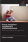 Praca socjalna i wspó¿praca wielozadaniowa Praca socjalna i wspó¿praca wielozadaniowa