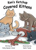 Ken's Ketchup Covered Kittens Ken's Ketchup Covered Kittens