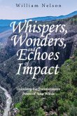 Whispers, Wonders, and Echoes of Impact