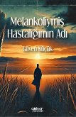 Melankoliymis Hastaligimin Adi Melankoliymis Hastaligimin Adi