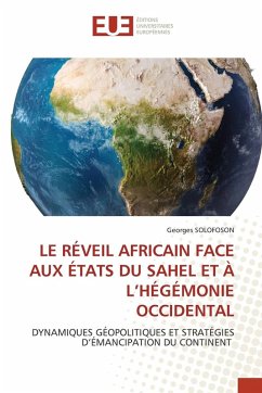 Cover LE RÉVEIL AFRICAIN FACE AUX ÉTATS DU SAHEL ET À L'HÉGÉMONIE OCCIDENTAL