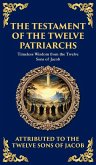 The Testament of the Twelve Patriarchs The Testament of the Twelve Patriarchs