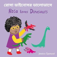 Cover Rosa Loves Dinosaurs (Bengali Bilingual Edition)