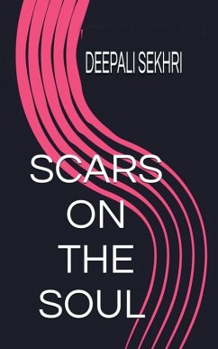 Scars on the Soul - Deepali Sekhri