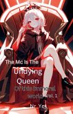 The MC Is The Undying Queen Of This Immoral World Vol.1 The MC Is The Undying Queen Of This Immoral World Vol.1
