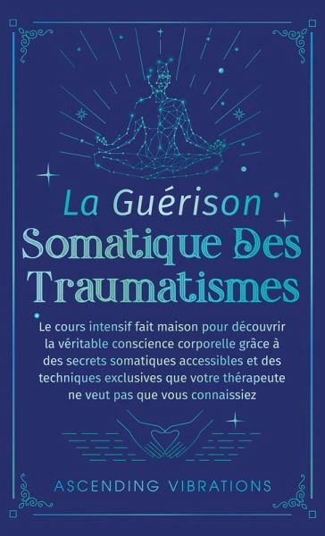 La Guérison Somatique des Traumatismes