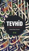 Tevhid - Düsünce ve Hayata Yansimalari Ciltli Tevhid - Düsünce ve Hayata Yansimalari Ciltli