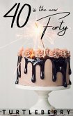 40 is the new Forty (eBook, ePUB)