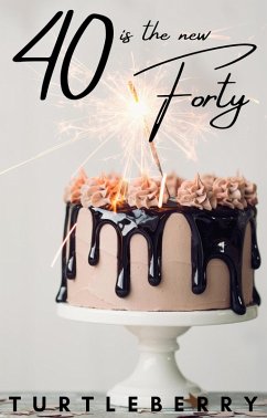Cover 40 is the new Forty (eBook, ePUB)