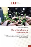 Du rationalisme à l'humanisme