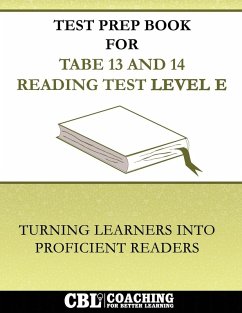 Test Prep Book For TABE 13 and 14 Reading Test Level E - Coaching For Better Learning