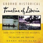 Gborho Historical Timeline of Liberia 1600-2024 Eyewitnesses Accounts Gborho Historical Timeline of Liberia 1600-2024 Eyewitnesses Accounts