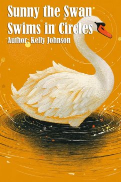 Cover Sunny the Swan Swims in Circles (eBook, ePUB)