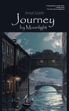 Journey by Moonlight - Szerb, Antal Journey by Moonlight - Szerb, Antal