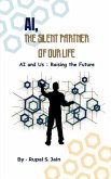 Ai, the Silent Partner of Our Life Ai, the Silent Partner of Our Life
