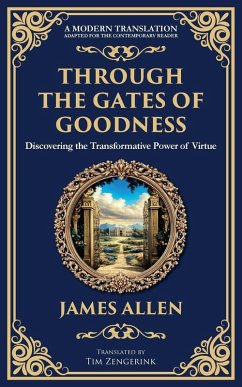 Through the Gates of Goodness - Allen, James